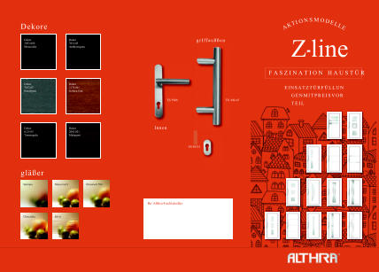 A K T I O N S M O D E L L E Z-line E I N S A T Z T � R F � L L U N G E N M I T P R E I S V O R T E I L F A S Z I N A T I O N H A U S T � R Chinchilla  Silvit Ornament 504 Mastercarr� Satinato Ihr Althra-Fachh�ndler Dekor 2052.089 Mooreiche  Dekor 7016.05 Anthrazitgrau Dekor 7012.05 Basaltgrau Dekor 2178.001 Golden Oak Dekor 6125.05 Tannengr�n Dekor 2065.021 Mahagoni  D e k o r e g l � � e r g r I f f a u � � e n I n n e n ES 5908 ES 400-45 ES 40431